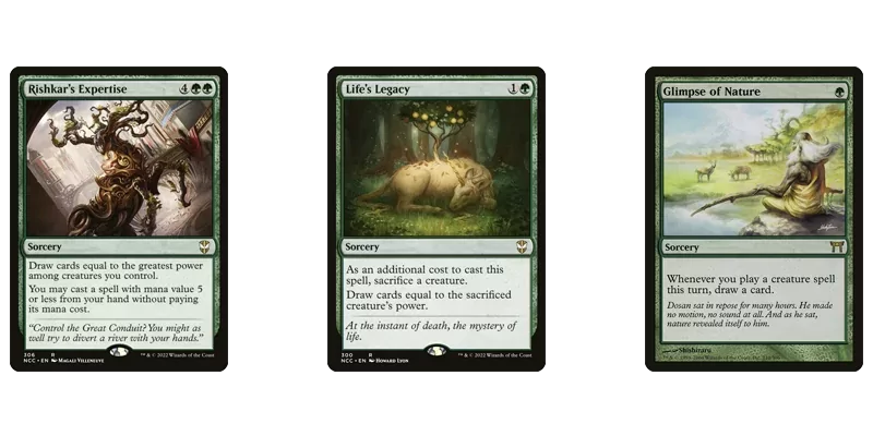 3 of the best green card draw MTG has printed as sorcery spells under non-budget. Rishkar's Expertise, Life's Legacy & Glimpse of Nature