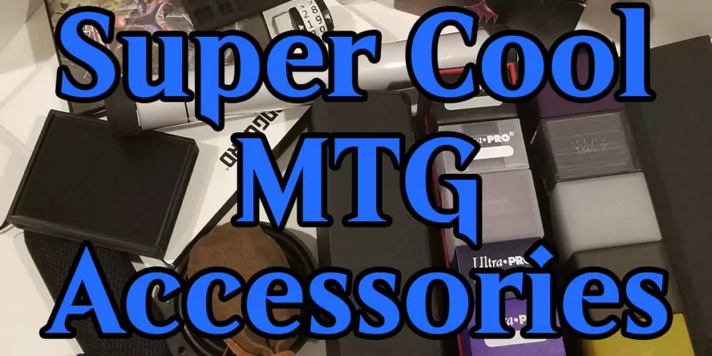 My collection of the best MTG accessories laid out in the background with the text 'Super Cool MTG Accessories' over it, in blue text