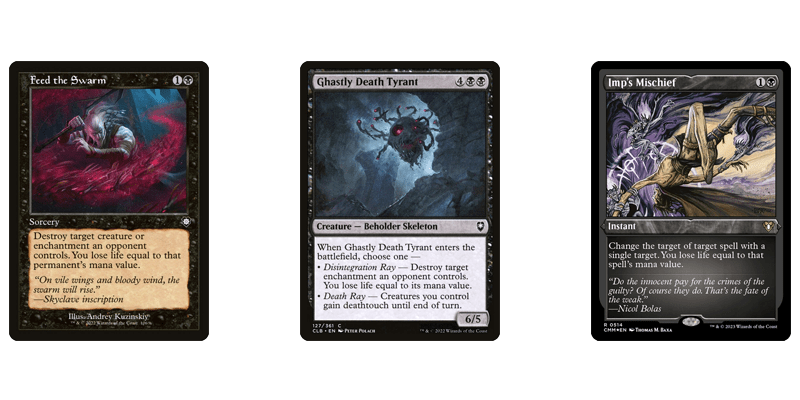 3 black enchantment removal spells for destroying: Feed the Swarm, Ghastly Death Tyrant & Imp's Mischief