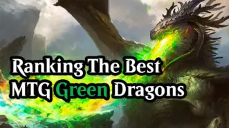 A photo showing the artwork from the card Foe-Razer Regent of a dragon breathing green fire with the text 'Ranking the Best MTG Green Dragons' over it