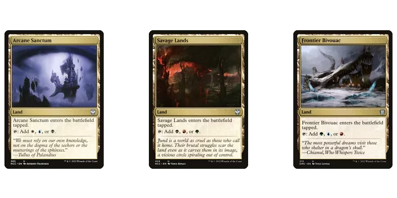 A few of the regular MTG tri lands. Cards shown are Arcane Sanctum, Savage Lands and Frontier Bivouac