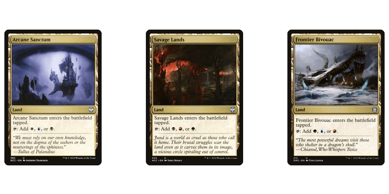 A few of the regular MTG tri lands. Cards shown are Arcane Sanctum, Savage Lands and Frontier Bivouac