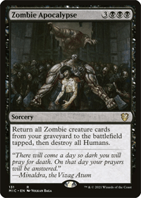 One of the best tribal MTG black board wipes is the card shown here, Zombie Apocalypse. 