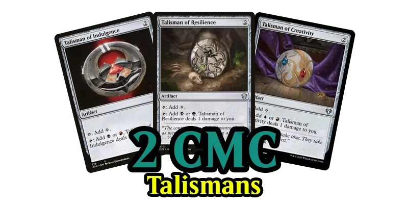 Image showing the best mana rocks MTG has printed at 2 CMC for the talisman mana rocks. These are some of the best mana rocks EDH players use. The cards shown are Talisman of Indulgence, Talisman of Resilience & Talisman of Creativity.