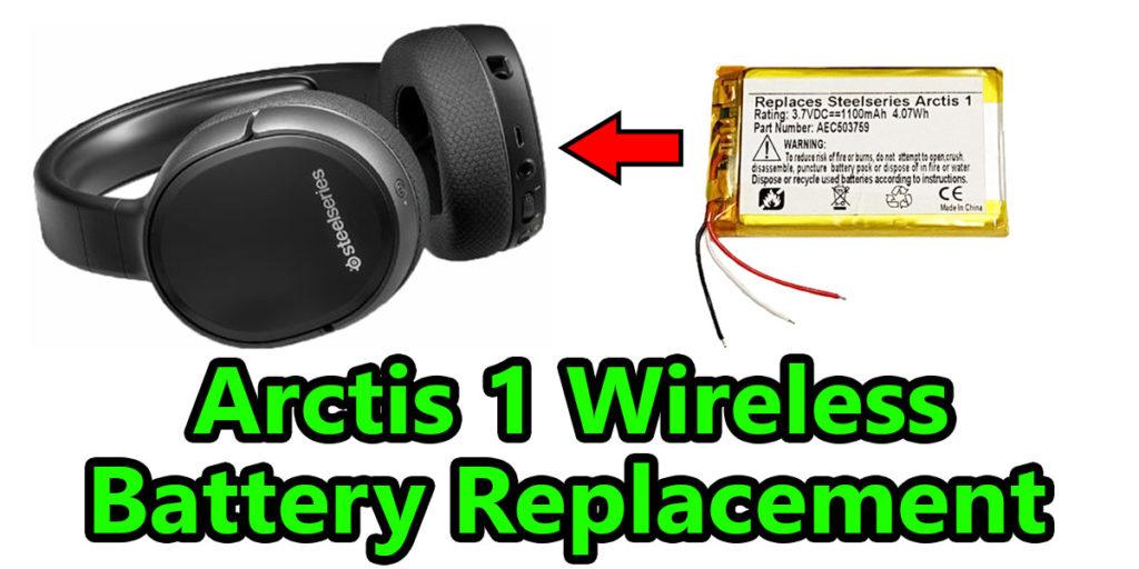 This photo shows an Arctis 1 wireless headset along with a third-party replacement battery with an arrow pointing to the headset from the battery. The photo also has the text 'Arctis 1 Wireless Battery Replacement' at the bottom in green lettering.